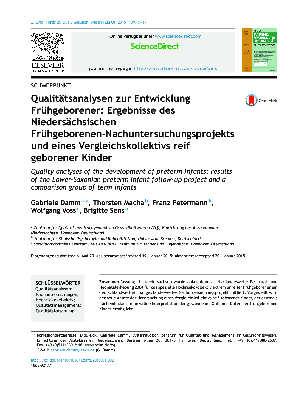 Qualitätsanalysen zur Entwicklung Frühgeborener: Ergebnisse des Niedersächsischen Frühgeborenen-Nachuntersuchungsprojekts und eines Vergleichskollektivs reif geborener Kinder