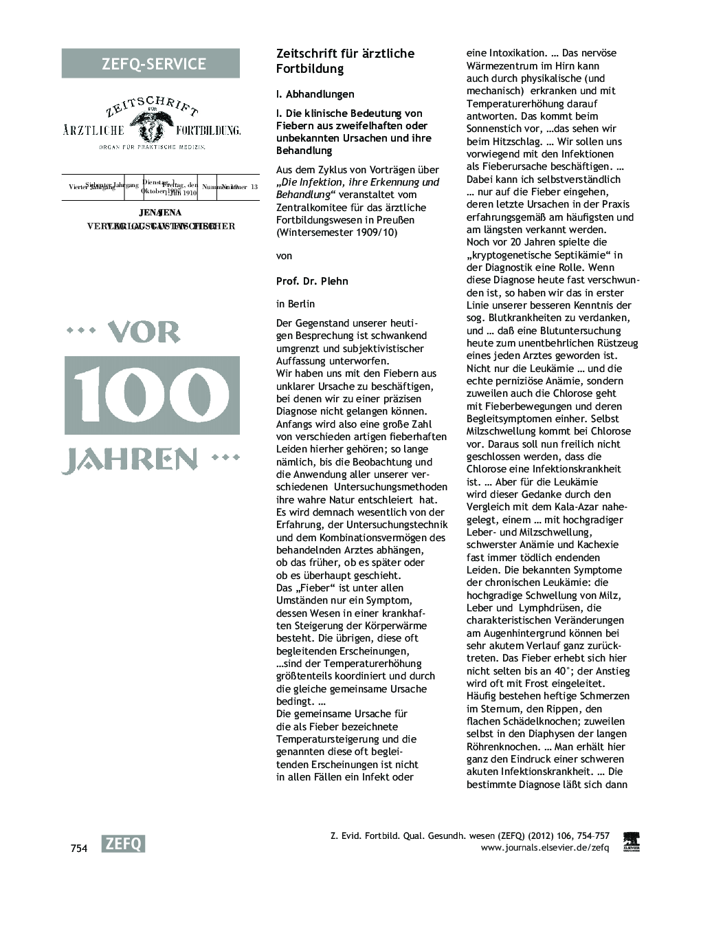 I. Die klinische Bedeutung von Fiebern aus zweifelhaften oder unbekanntenUrsachen und ihre Behandlung