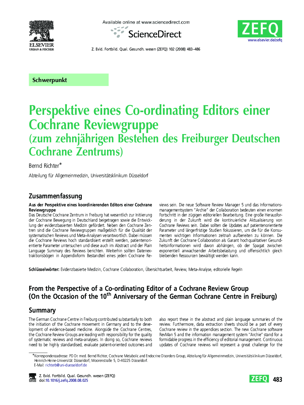 Perspektive eines Co-ordinating Editors einer Cochrane Reviewgruppe: (zum zehnjährigen Bestehen des Freiburger Deutschen Cochrane Zentrums)