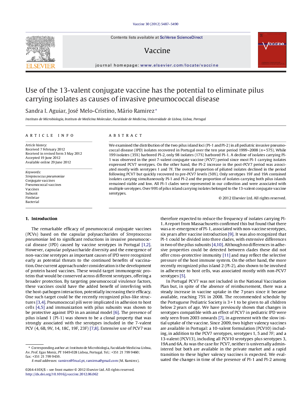 Use of the 13-valent conjugate vaccine has the potential to eliminate pilus carrying isolates as causes of invasive pneumococcal disease