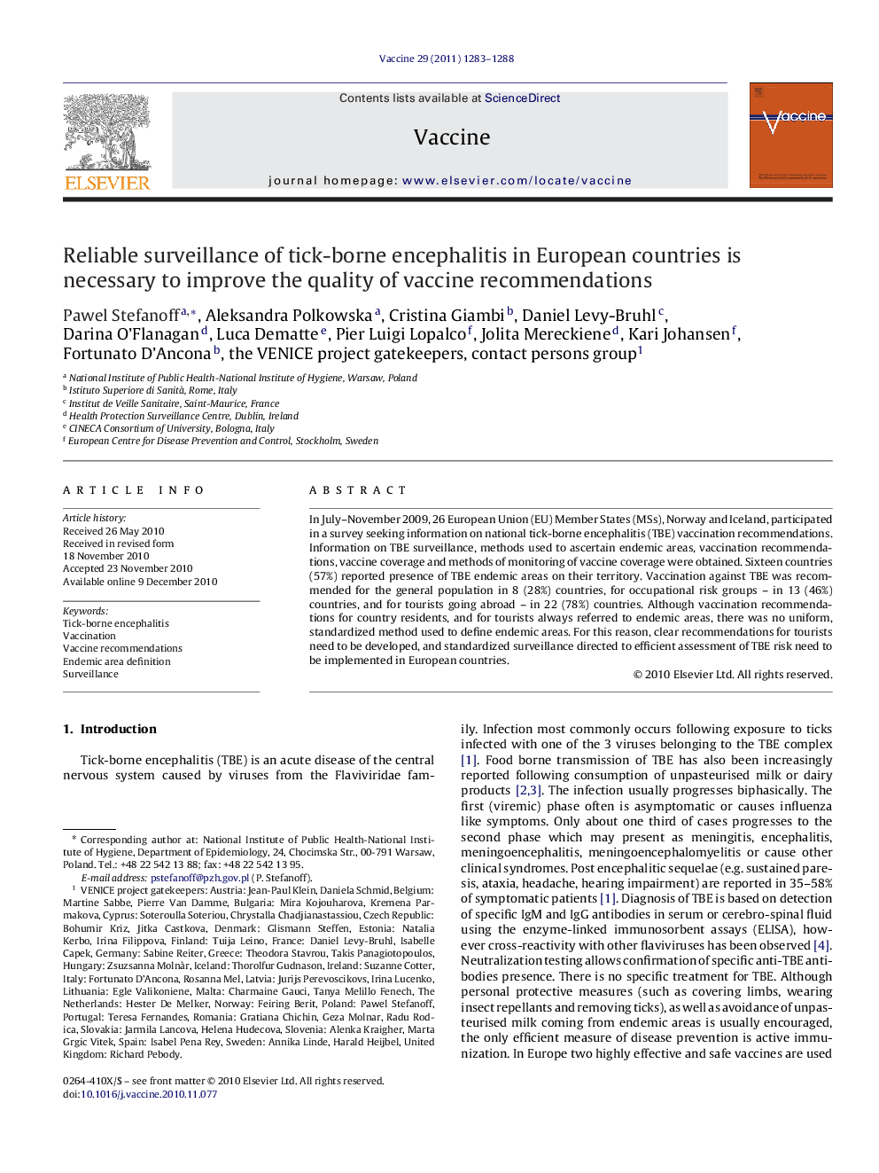 Reliable surveillance of tick-borne encephalitis in European countries is necessary to improve the quality of vaccine recommendations