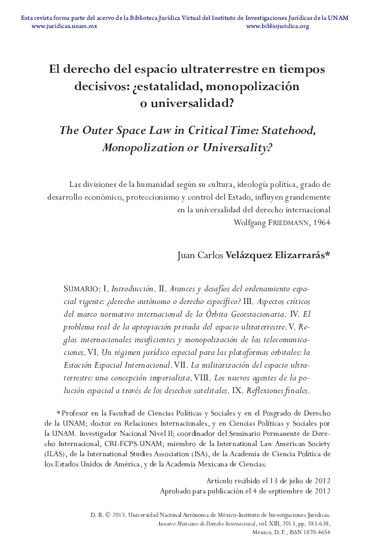 El derecho del espacio ultraterrestre en tiempos decisivos: ¿estatalidad, monopolización o universalidad? *