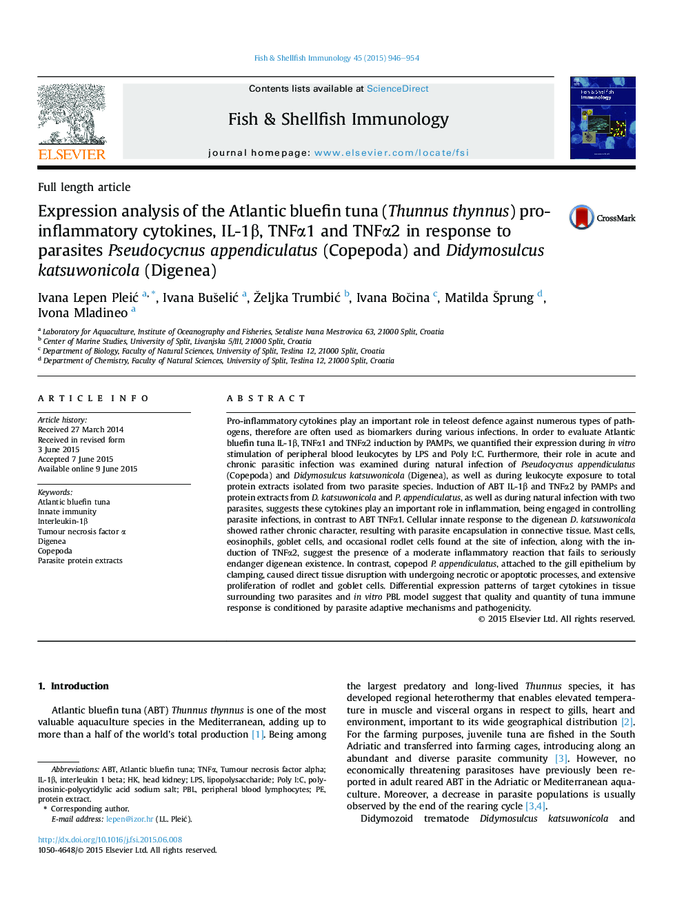 Expression analysis of the Atlantic bluefin tuna (Thunnus thynnus) pro-inflammatory cytokines, IL-1Î², TNFÎ±1 and TNFÎ±2 in response to parasites Pseudocycnus appendiculatus (Copepoda) and Didymosulcus katsuwonicola (Digenea)