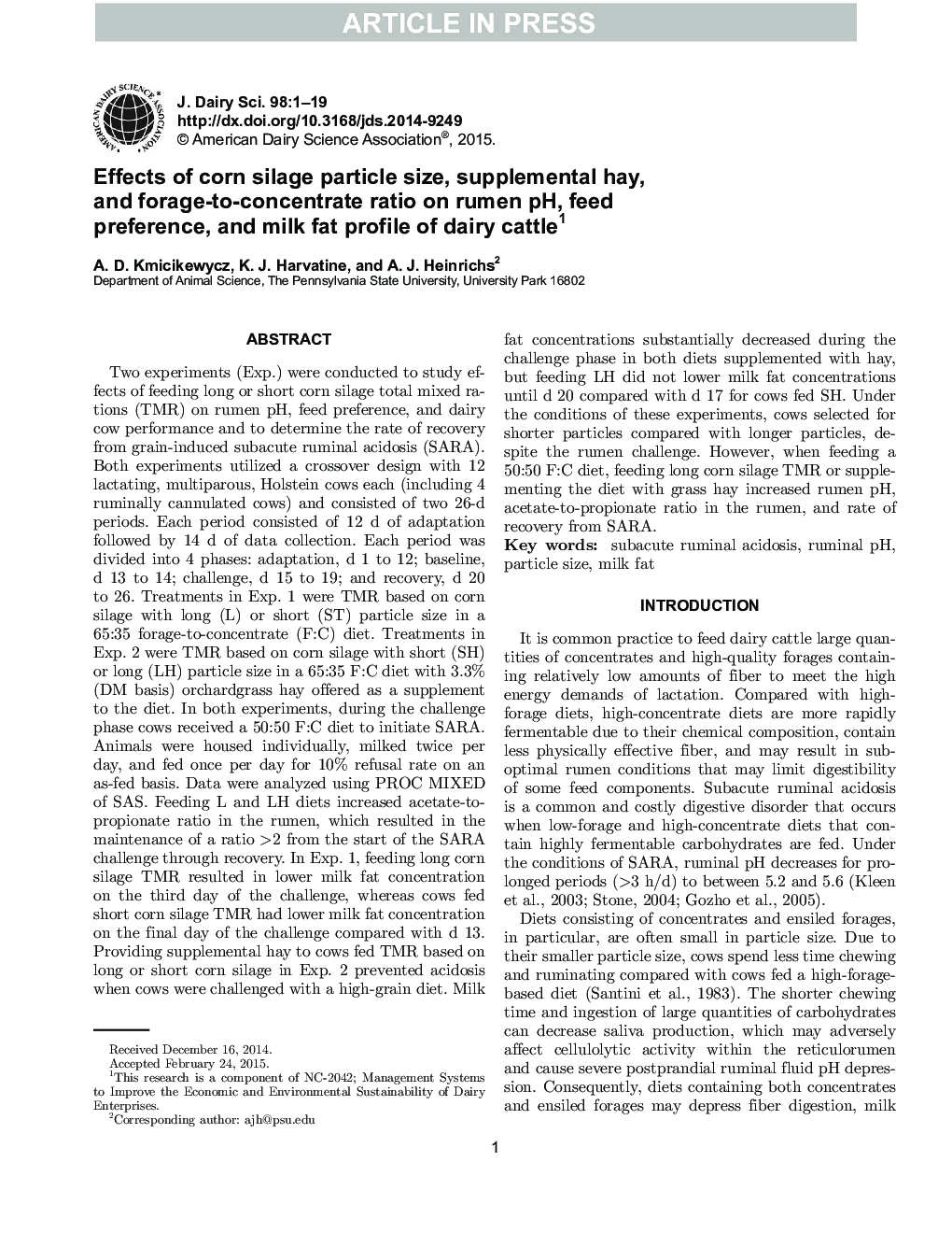 Effects of corn silage particle size, supplemental hay, and forage-to-concentrate ratio on rumen pH, feed preference, and milk fat profile of dairy cattle1