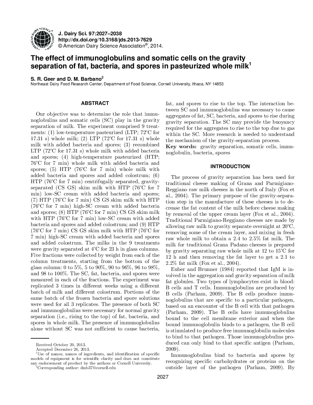 The effect of immunoglobulins and somatic cells on the gravity separation of fat, bacteria, and spores in pasteurized whole milk1