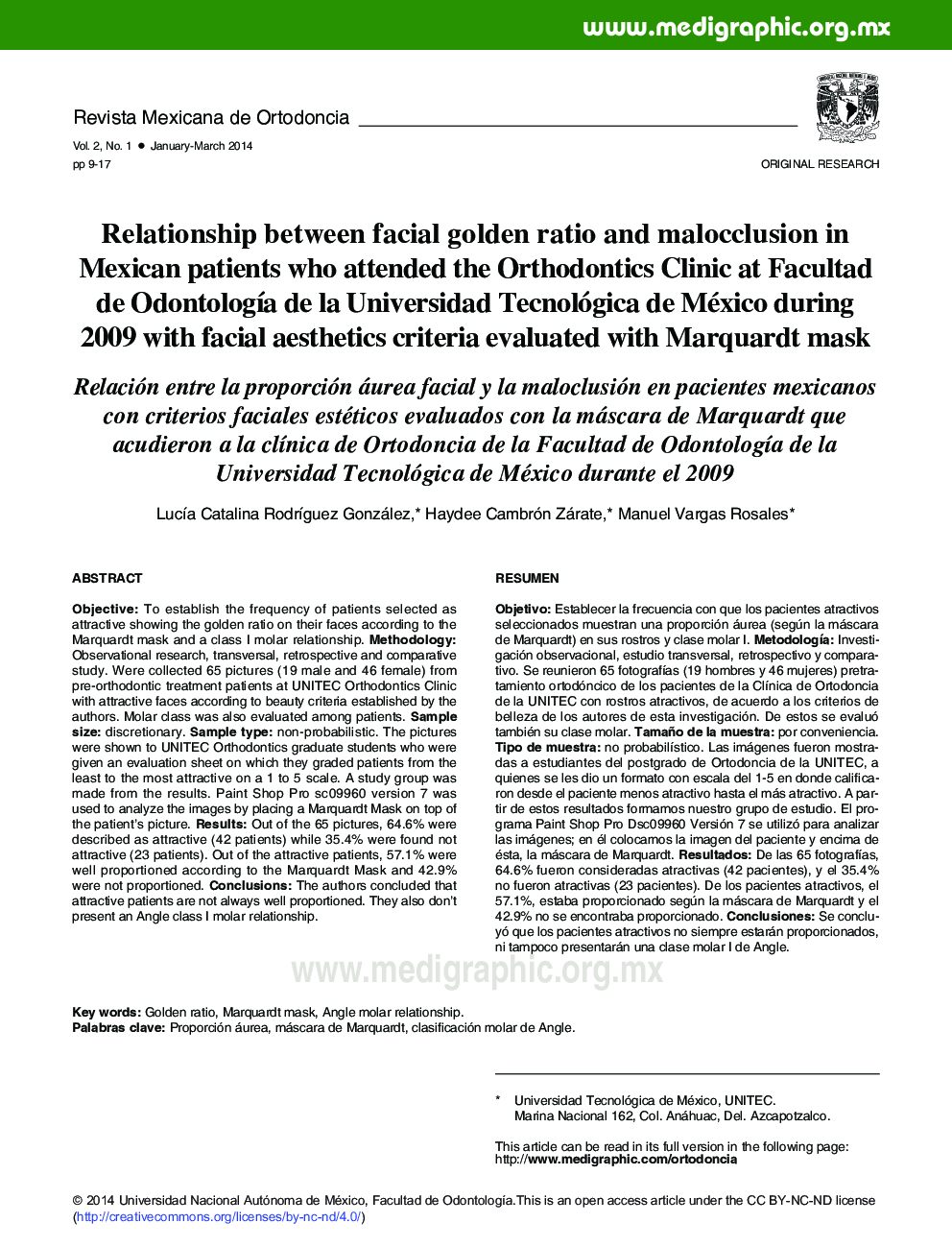 Relationship between facial golden ratio and malocclusion in Mexican patients who attended the Orthodontics Clinic at Facultad de OdontologÃ­a de la Universidad Tecnológica de México during 2009 with facial aesthetics criteria evaluated with Marquardt mas