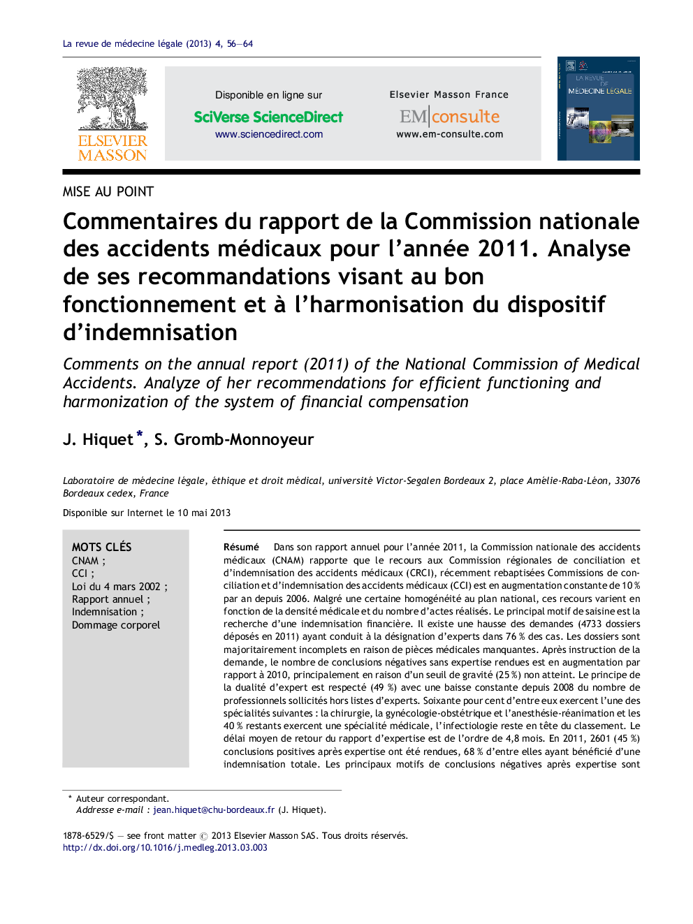 Commentaires du rapport de la Commission nationale des accidents médicaux pour l'année 2011. Analyse de ses recommandations visant au bon fonctionnement et Ã  l'harmonisation du dispositif d'indemnisation