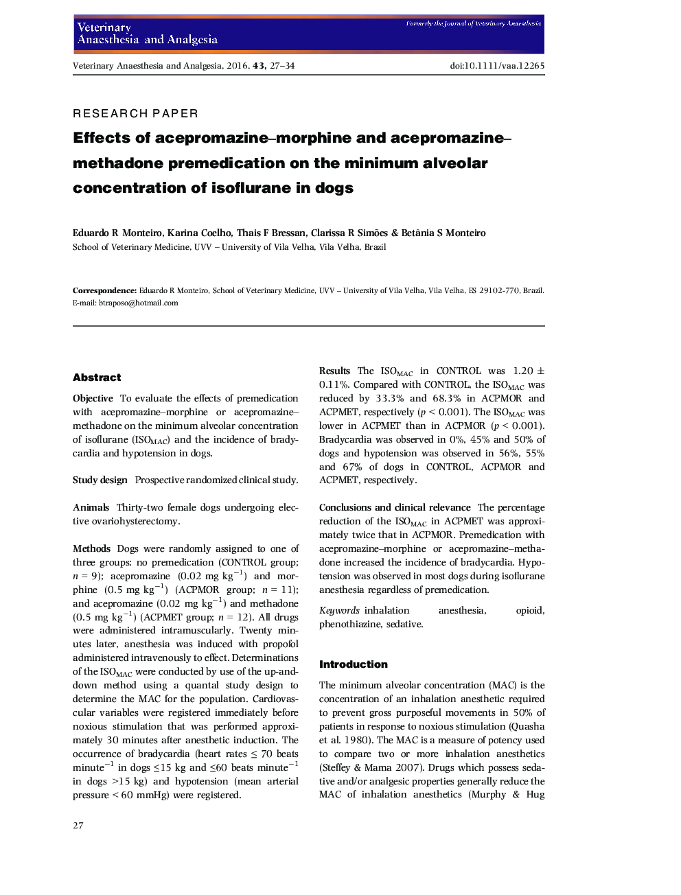 Effects of acepromazine-morphine and acepromazine-methadone premedication on the minimum alveolar concentration of isoflurane in dogs