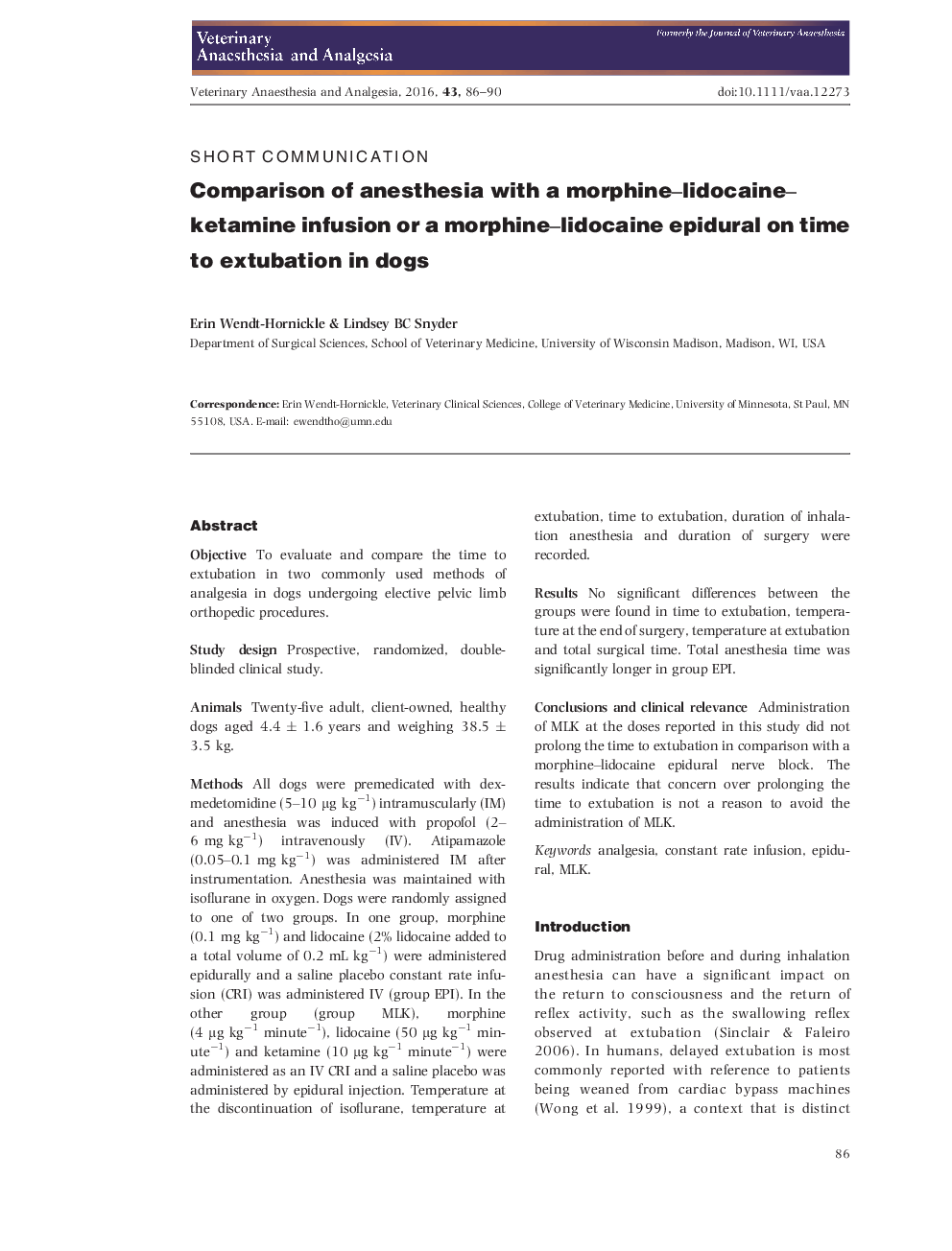 Comparison of anesthesia with a morphine-lidocaine-ketamine infusion or a morphine-lidocaine epidural on time to extubation in dogs