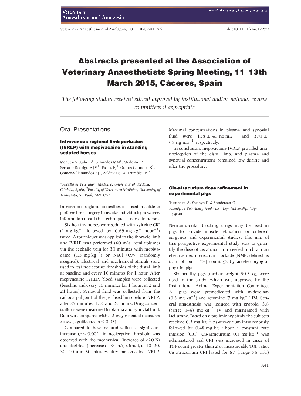 Abstracts presented at the Association of Veterinary Anaesthetists Spring Meeting, 11-13th March 2015, Cáceres, Spain