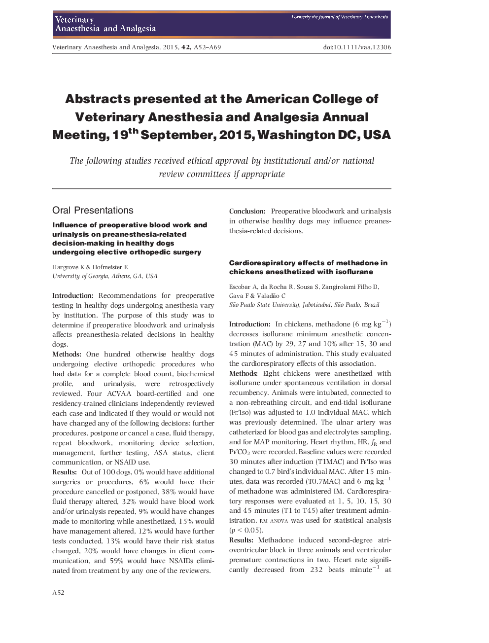 Abstracts presented at the American College of Veterinary Anesthesia and Analgesia Annual Meeting,19th September, 2015, Washington DC, USA