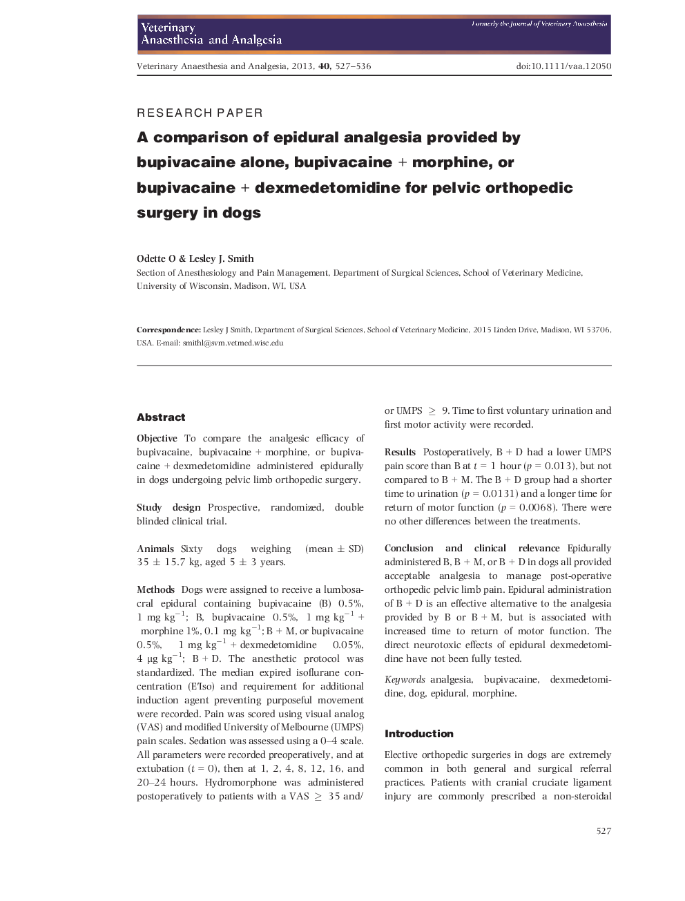 A comparison of epidural analgesia provided by bupivacaine alone, bupivacaine + morphine, or bupivacaine + dexmedetomidine for pelvic orthopedic surgery in dogs