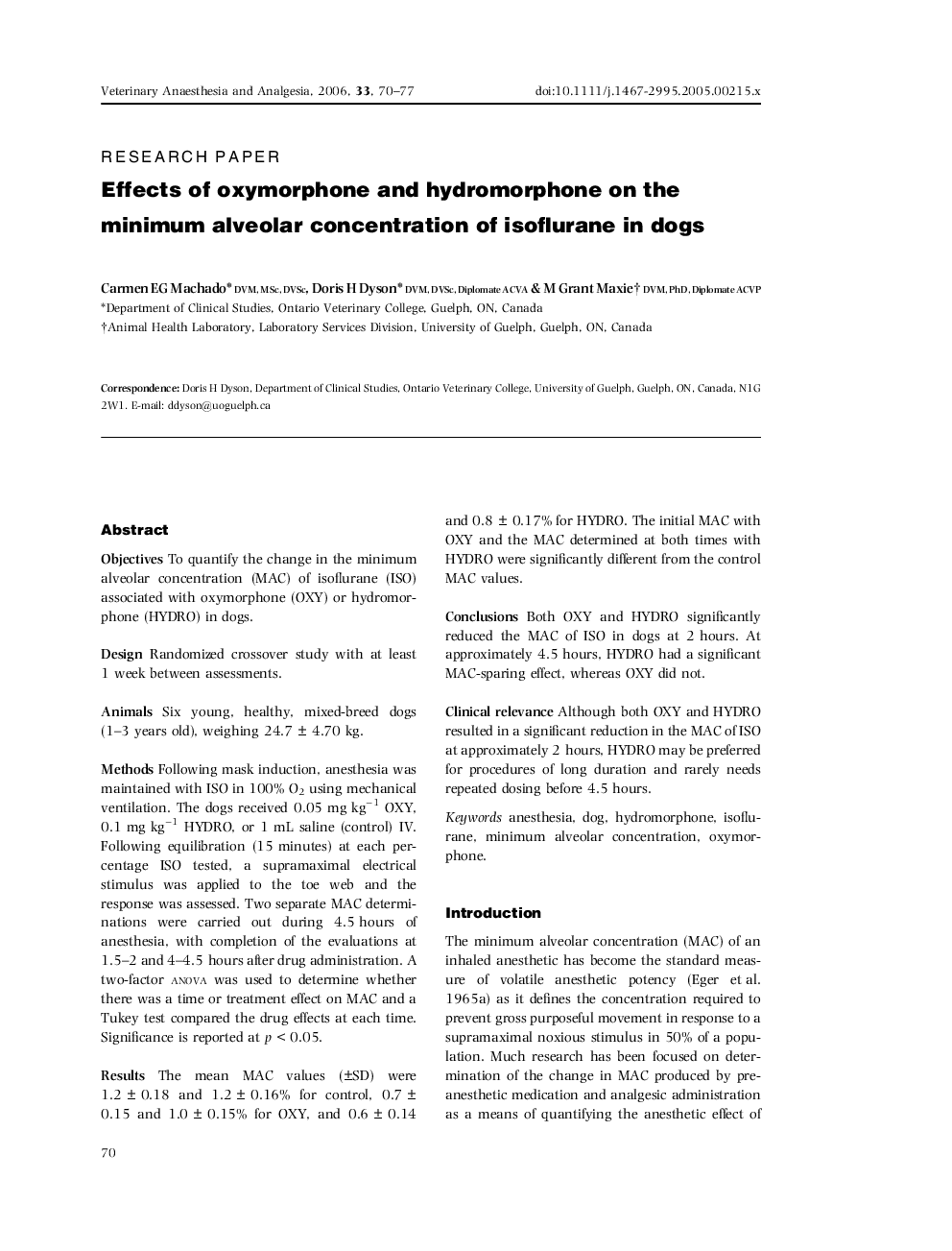 Effects of oxymorphone and hydromorphone on the minimum alveolar concentration of isoflurane in dogs