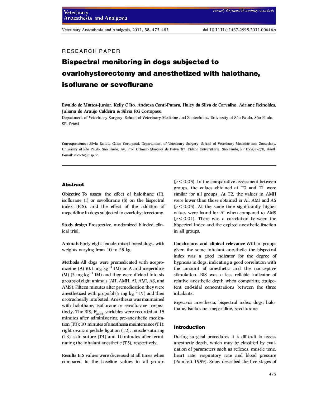 Bispectral monitoring in dogs subjected to ovariohysterectomy and anesthetized with halothane, isoflurane or sevoflurane