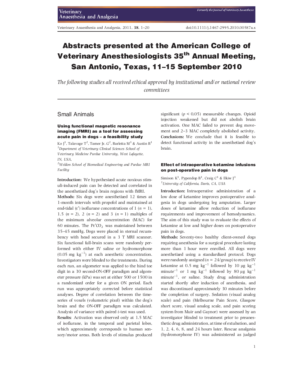 Abstracts presented at the American College of Veterinary Anesthesiologists 35th Annual Meeting, San Antonio, Texas, 11-15 September 2010