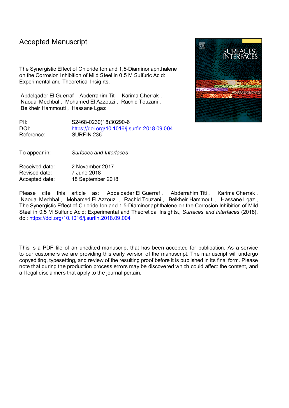 The Synergistic Effect of Chloride Ion and 1,5-Diaminonaphthalene on the Corrosion Inhibition of Mild Steel in 0.5â¯M Sulfuric Acid: Experimental and Theoretical Insights.