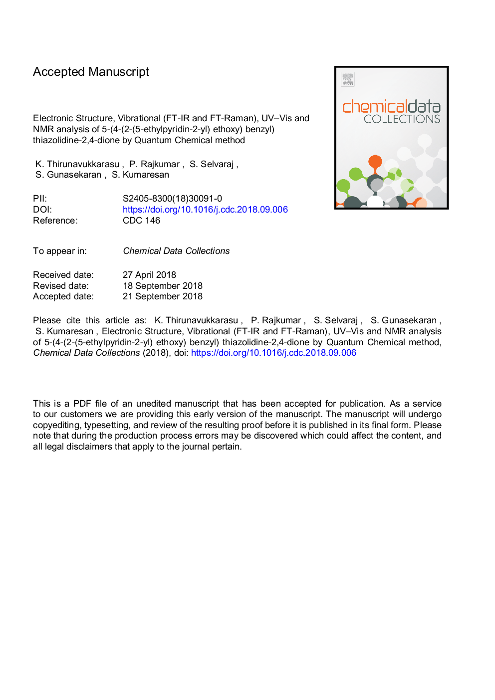 Electronic structure, vibrational (FT-IR and FT-Raman), UV-Vis and NMR analysis of 5-(4-(2-(5-ethylpyridin-2-yl) ethoxy) benzyl) thiazolidine-2,4-dione by quantum chemical method