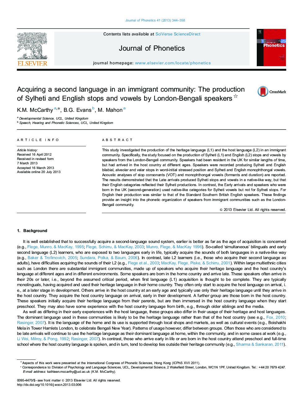 Acquiring a second language in an immigrant community: The production of Sylheti and English stops and vowels by London-Bengali speakers 