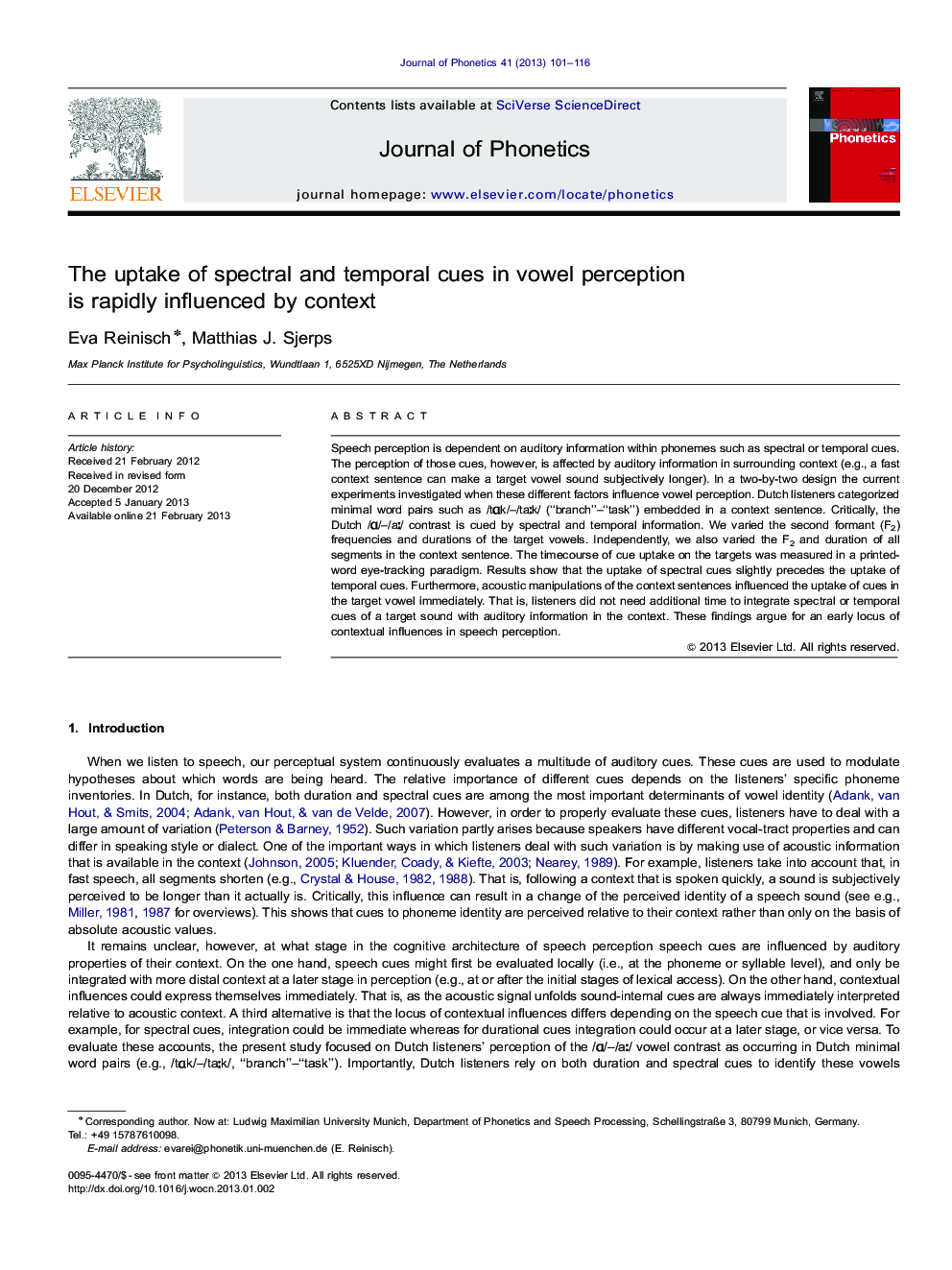 The uptake of spectral and temporal cues in vowel perception is rapidly influenced by context