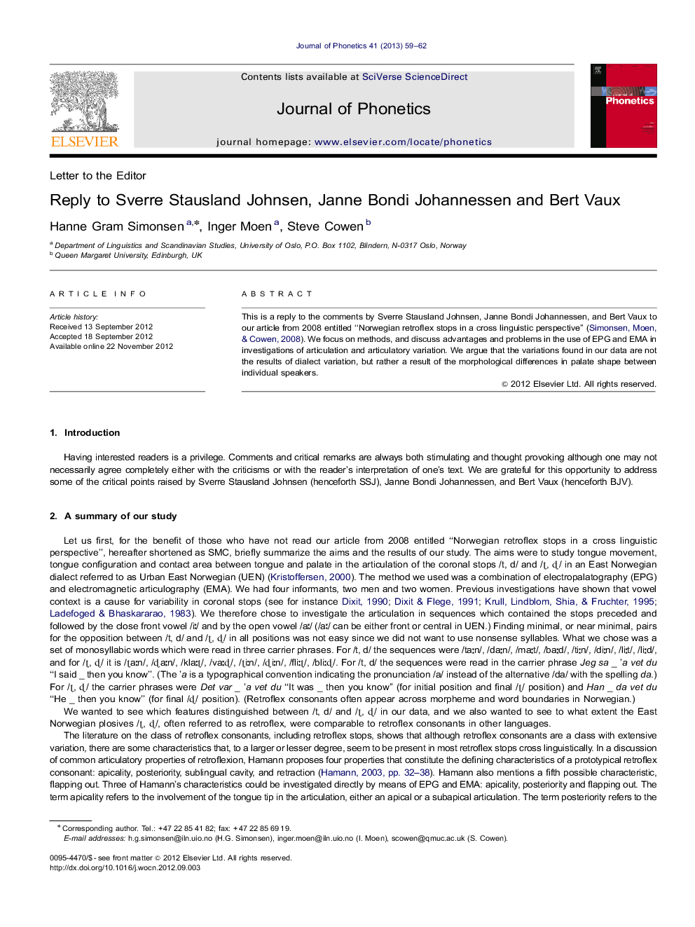 Reply to Sverre Stausland Johnsen, Janne Bondi Johannessen and Bert Vaux
