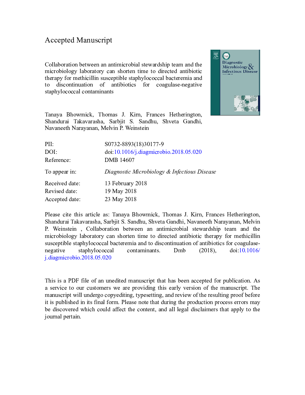 Collaboration between an antimicrobial stewardship team and the microbiology laboratory can shorten time to directed antibiotic therapy for methicillin-susceptible staphylococcal bacteremia and to discontinuation of antibiotics for coagulase-negative stap