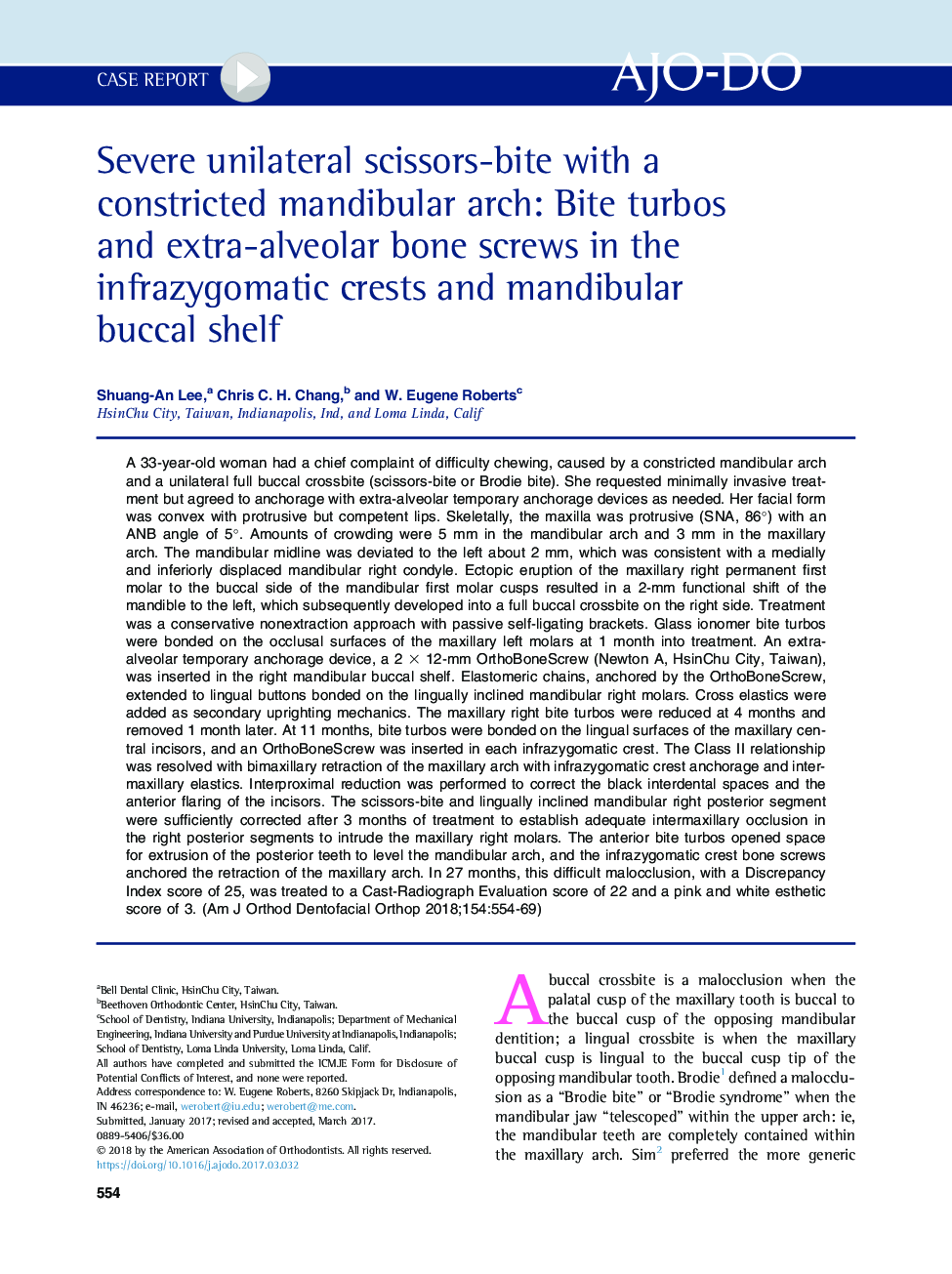 Severe unilateral scissors-bite with a constricted mandibular arch: Bite turbos and extra-alveolar bone screws in the infrazygomatic crests and mandibular buccal shelf