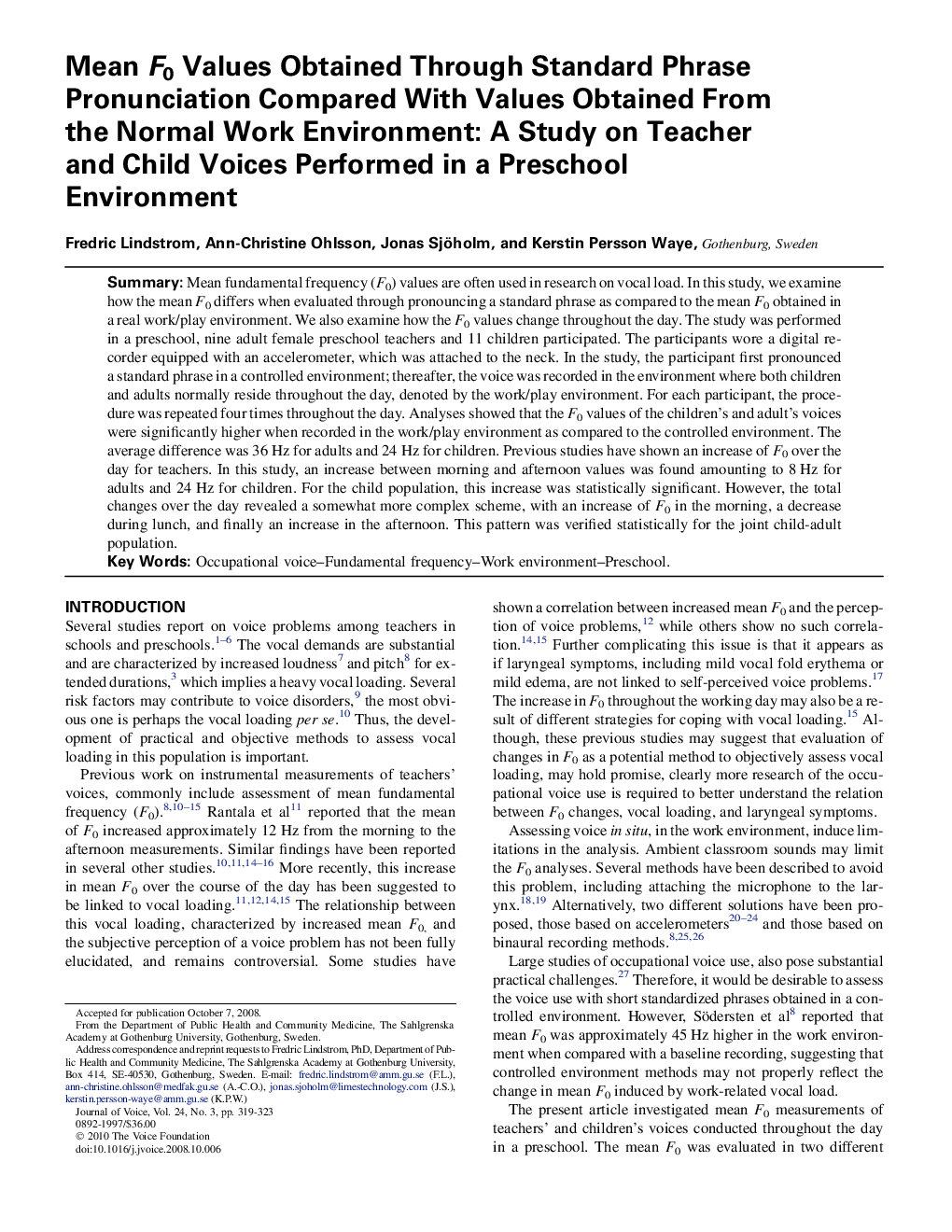 Mean F0 Values Obtained Through Standard Phrase Pronunciation Compared With Values Obtained From the Normal Work Environment: A Study on Teacher and Child Voices Performed in a Preschool Environment