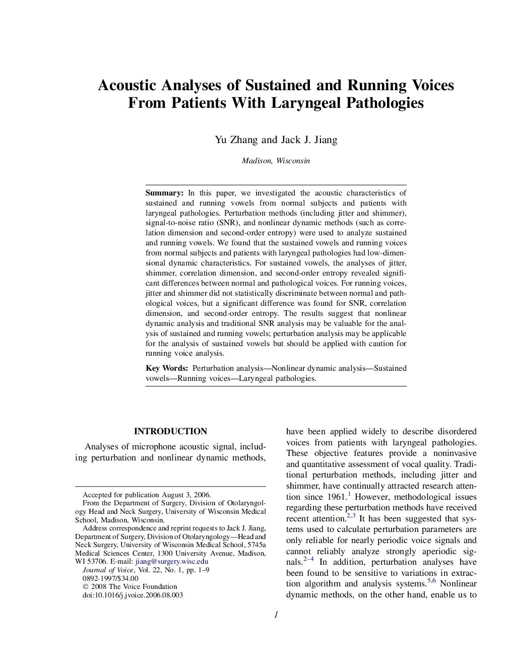 Acoustic Analyses of Sustained and Running Voices From Patients With Laryngeal Pathologies