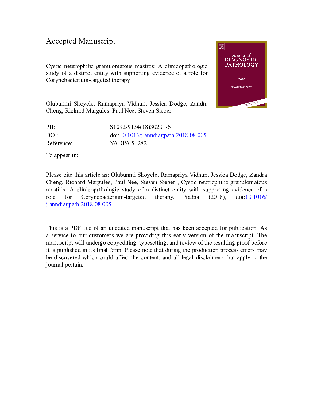 Cystic neutrophilic granulomatous mastitis: A clinicopathologic study of a distinct entity with supporting evidence of a role for Corynebacterium-targeted therapy