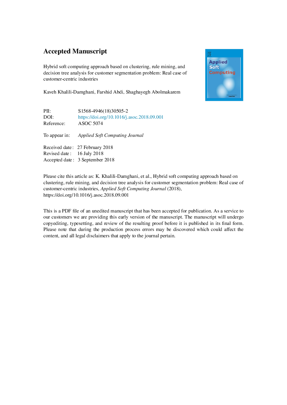 Hybrid soft computing approach based on clustering, rule mining, and decision tree analysis for customer segmentation problem: Real case of customer-centric industries