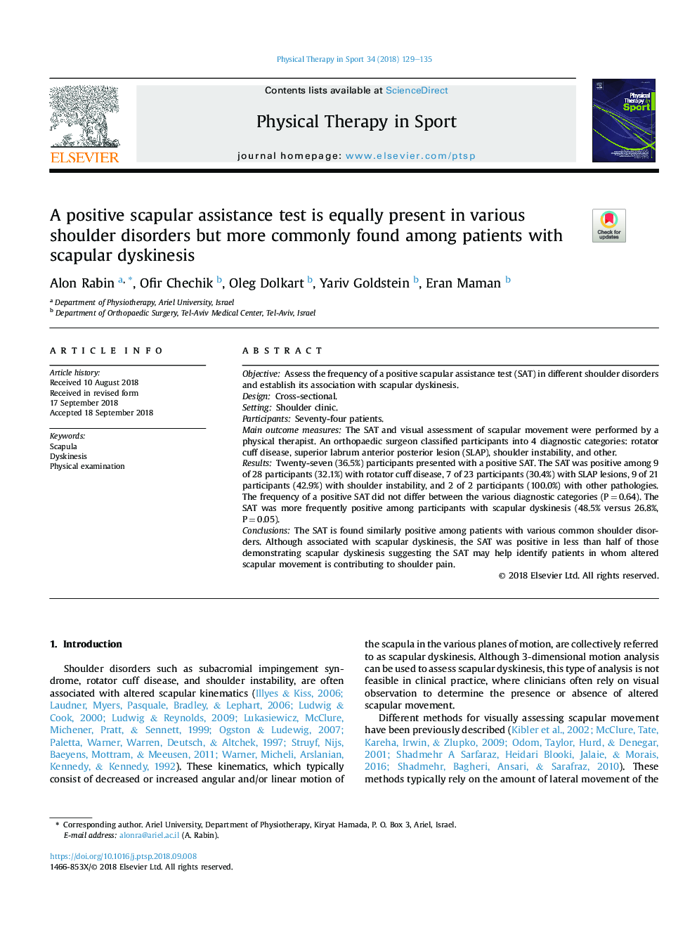 A positive scapular assistance test is equally present in various shoulder disorders but more commonly found among patients with scapular dyskinesis