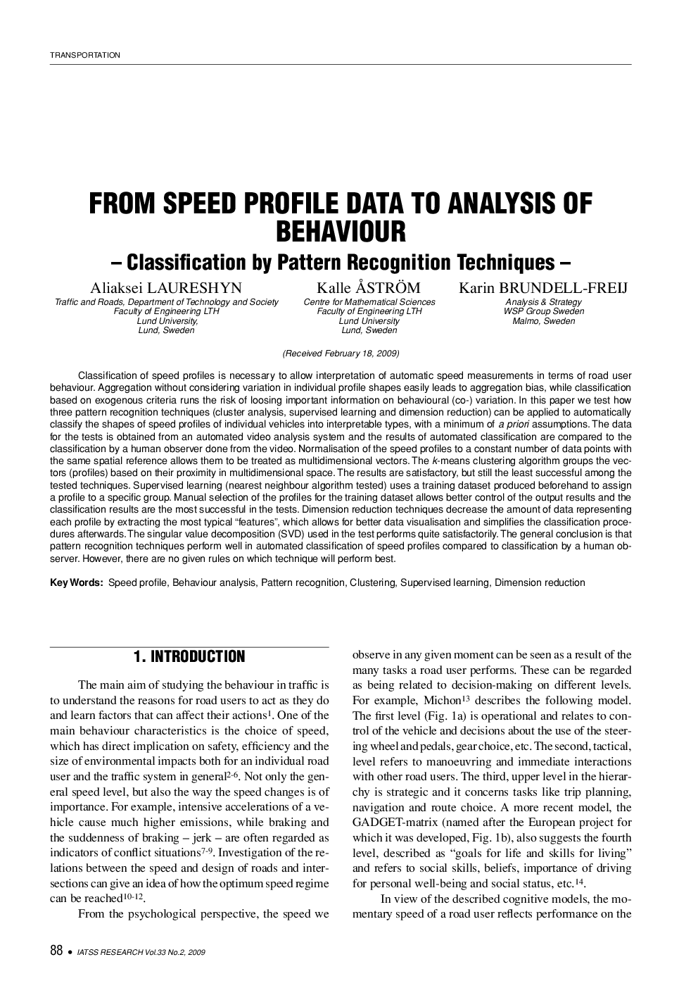 FROM SPEED PROFILE DATA TO ANALYSIS OF BEHAVIOUR: Classification by Pattern Recognition Techniques