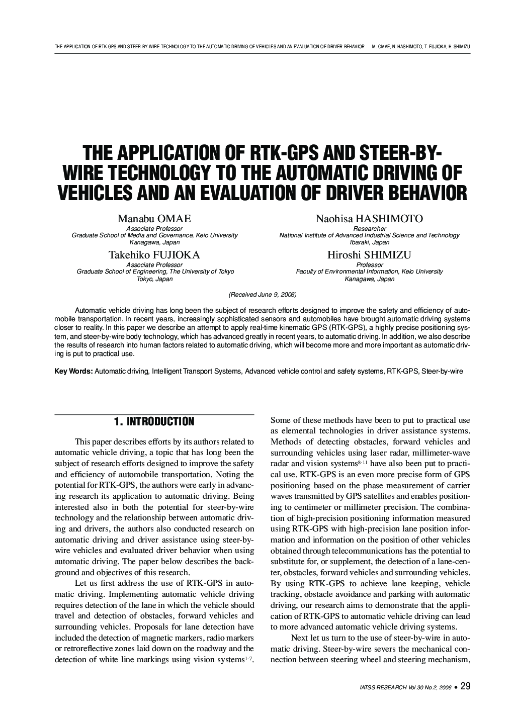 THE APPLICATION OF RTK-GPS AND STEER-BY-WIRE TECHNOLOGY TO THE AUTOMATIC DRIVING OF VEHICLES AND AN EVALUATION OF DRIVER BEHAVIOR