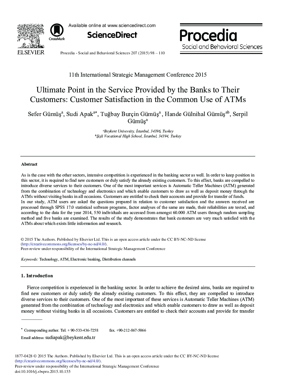 Ultimate Point in the Service Provided by the Banks to their Customers: Customer Satisfaction in the Common use of ATMs 