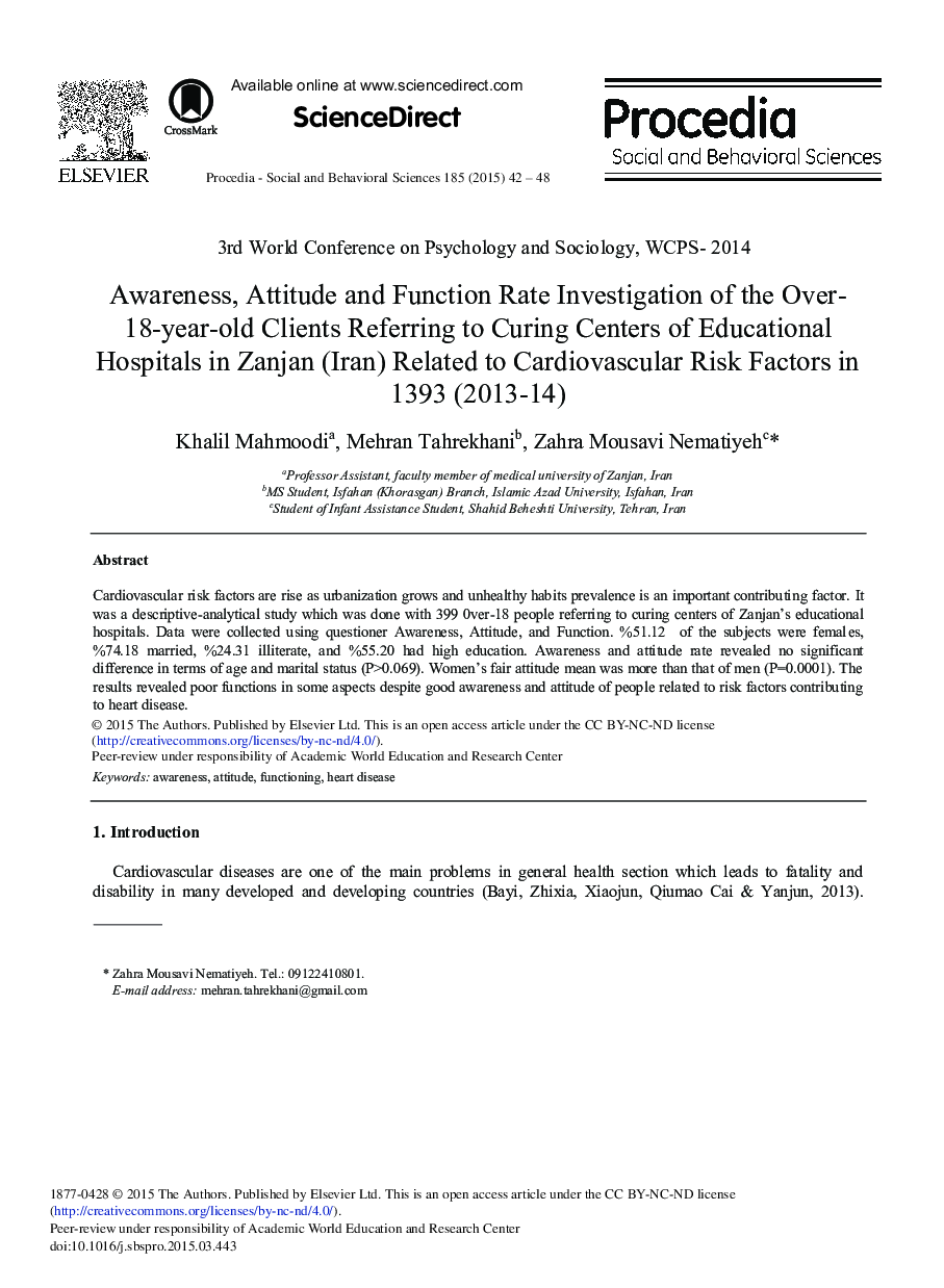 Awareness, Attitude and Function Rate Investigation of the Over-18-year-old Clients Referring to Curing Centers of Educational Hospitals in Zanjan (Iran) Related to Cardiovascular Risk Factors in 1393 (2013-14) 