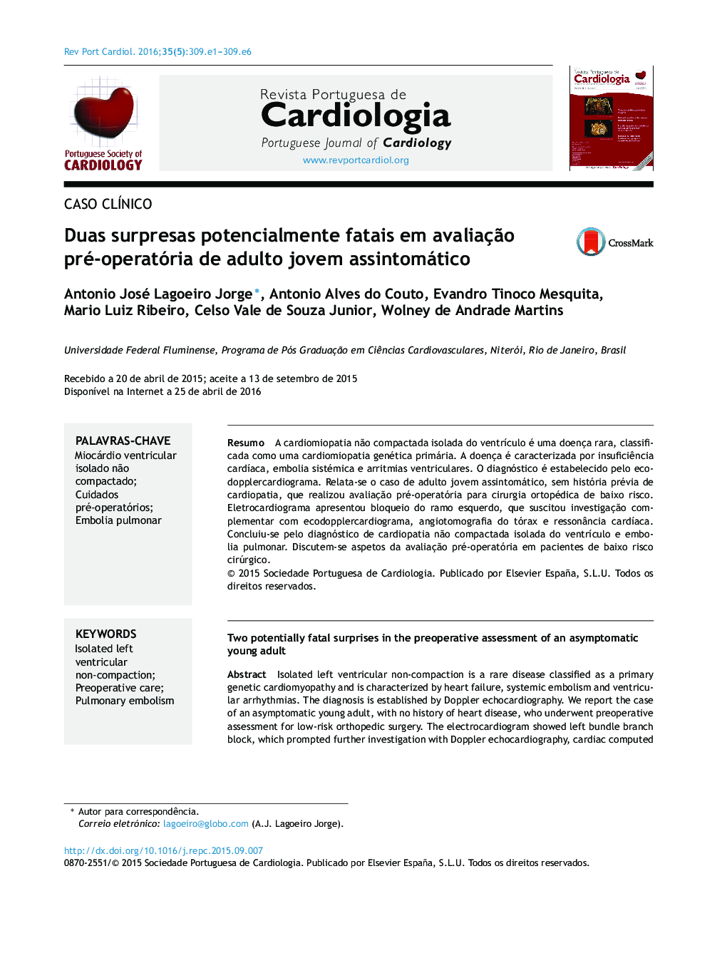 Duas surpresas potencialmente fatais em avaliaçÃ£o préâoperatória de adulto jovem assintomático