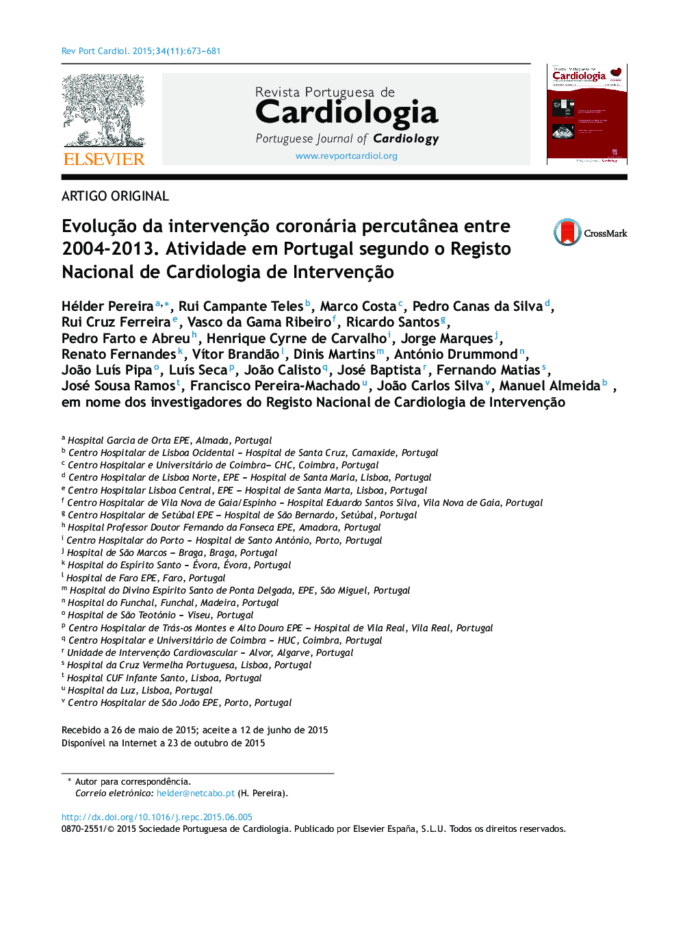 Evolução da intervenção coronária percutânea entre 2004‐2013. Atividade em Portugal segundo o Registo Nacional de Cardiologia de Intervenção