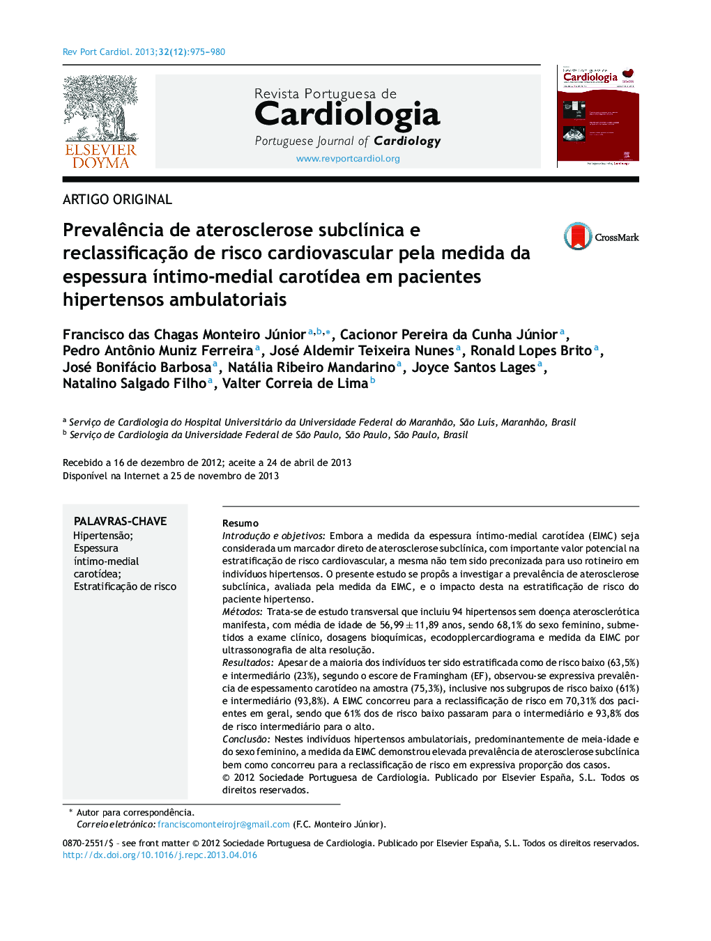 Prevalência de aterosclerose subclínica e reclassificação de risco cardiovascular pela medida da espessura íntimo-medial carotídea em pacientes hipertensos ambulatoriais