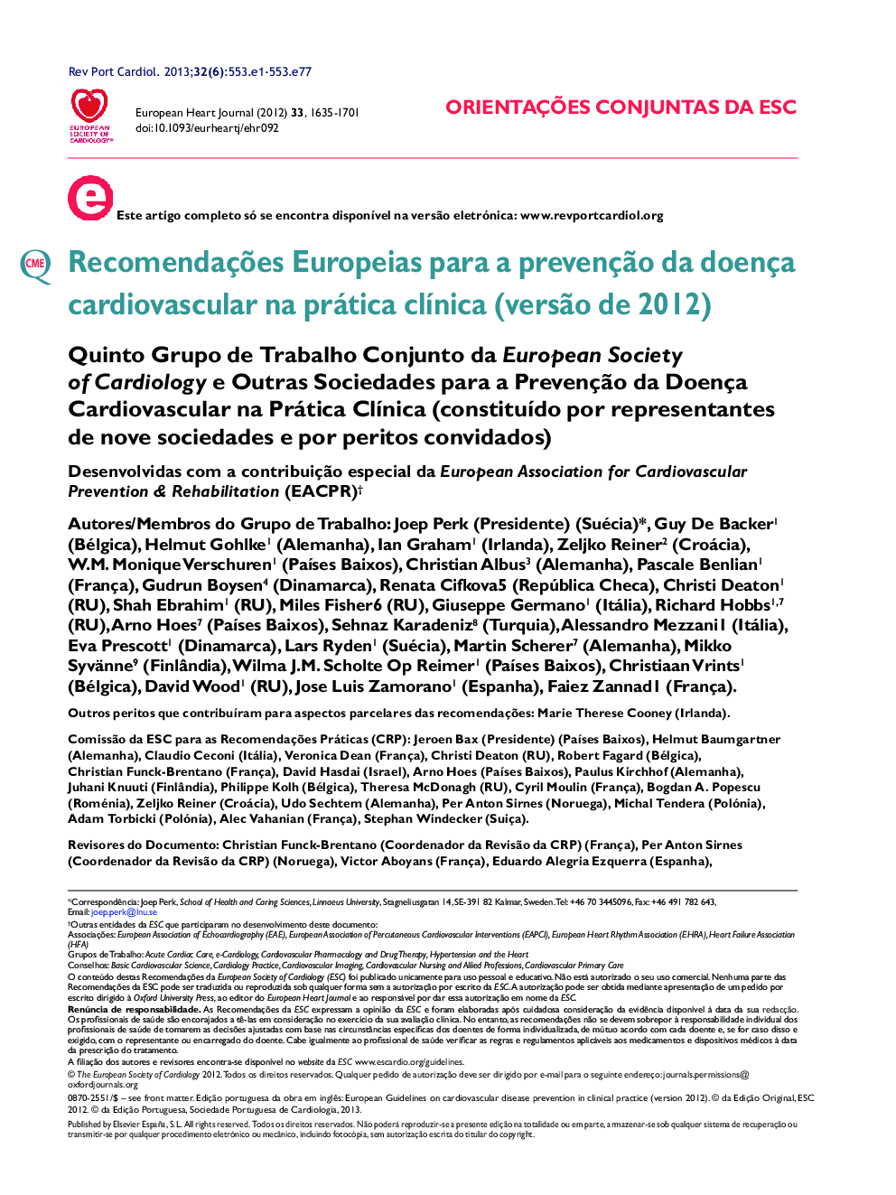 RecomendaçÃµes Europeias para a prevençÃ£o da doença cardiovascular na prática clÃ­nica (versÃ£o de 2012)