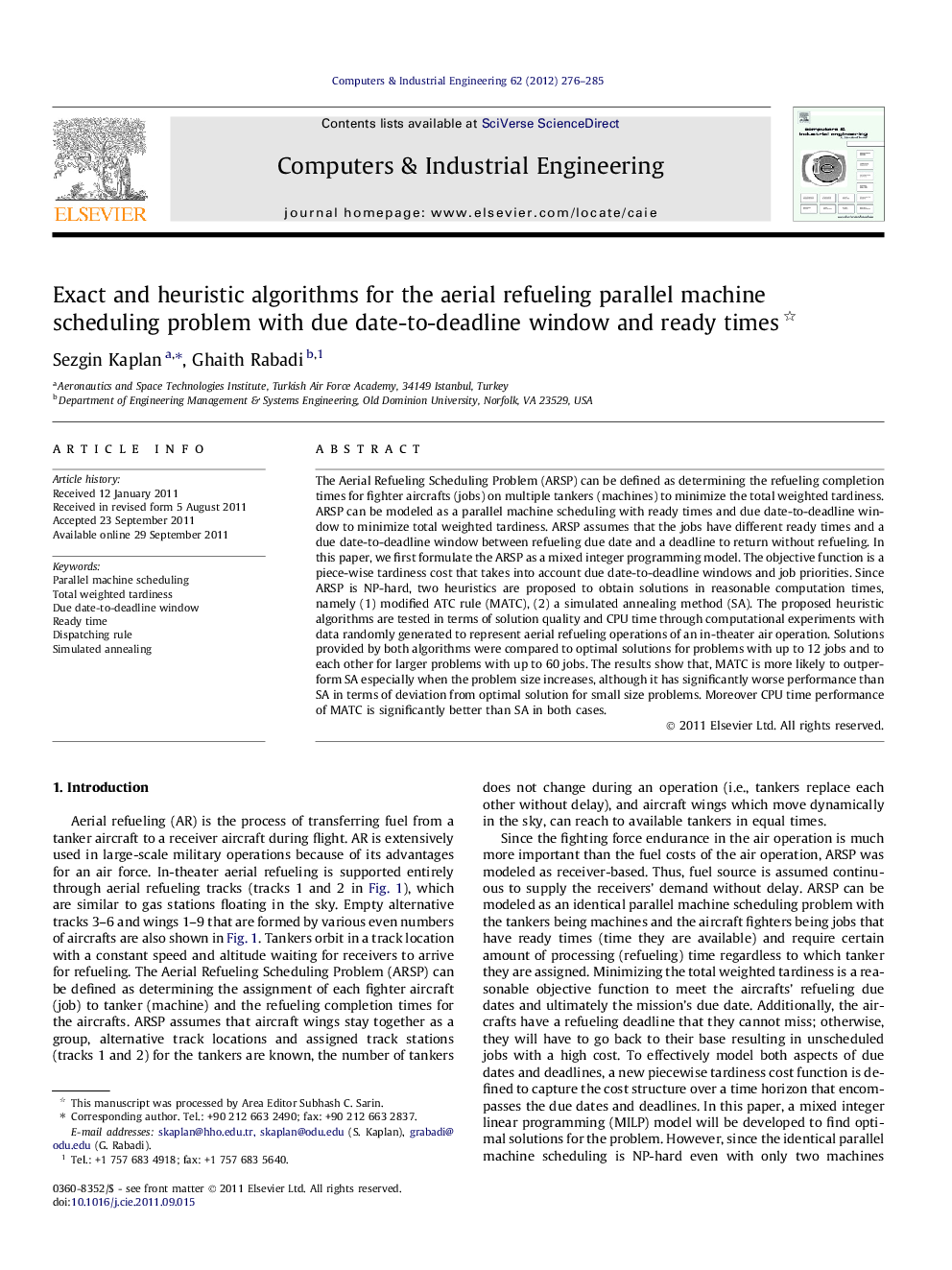عکس صفحه اول مقاله: Exact and heuristic algorithms for the aerial refueling parallel machine scheduling problem with due date-to-deadline window and ready times Exact and heuristic algorithms for the aerial refueling parallel machine scheduling problem with due date-to-deadline window and ready times