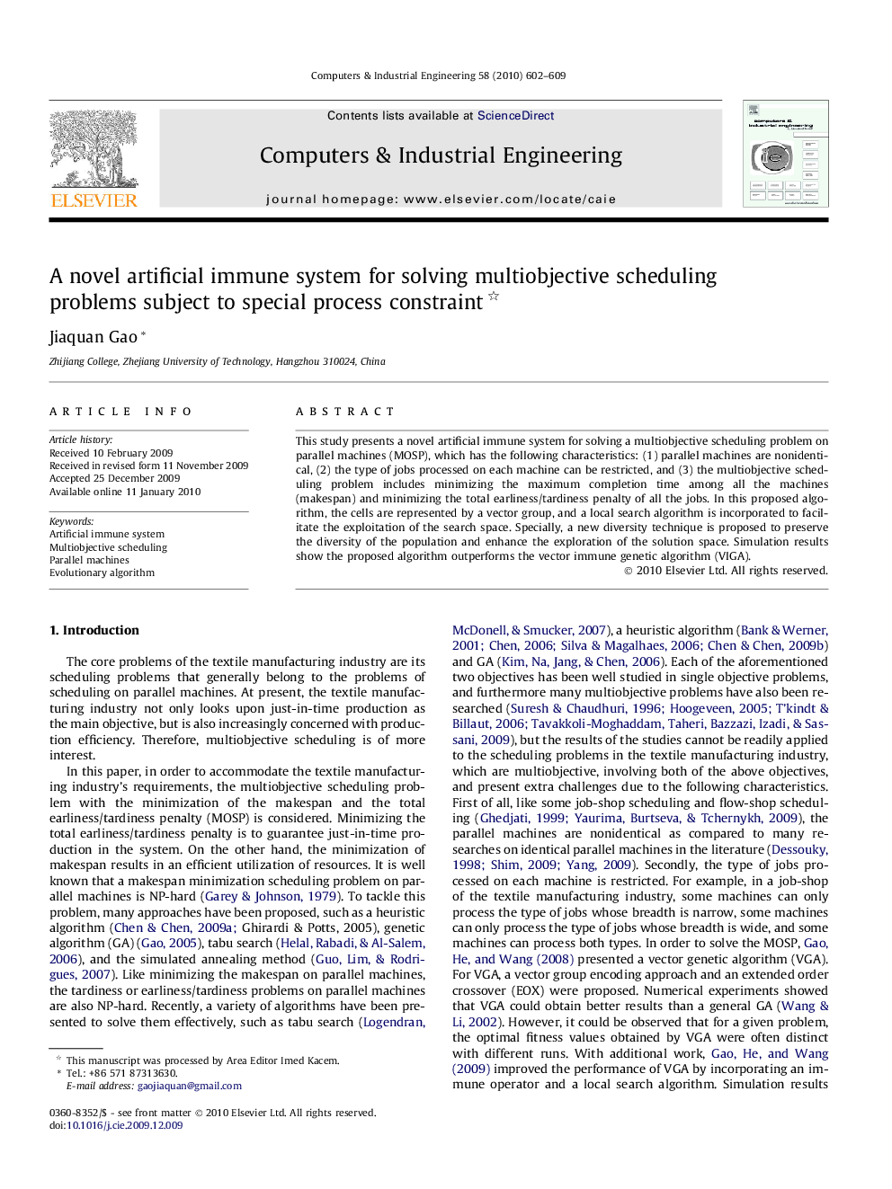 A novel artificial immune system for solving multiobjective scheduling problems subject to special process constraint