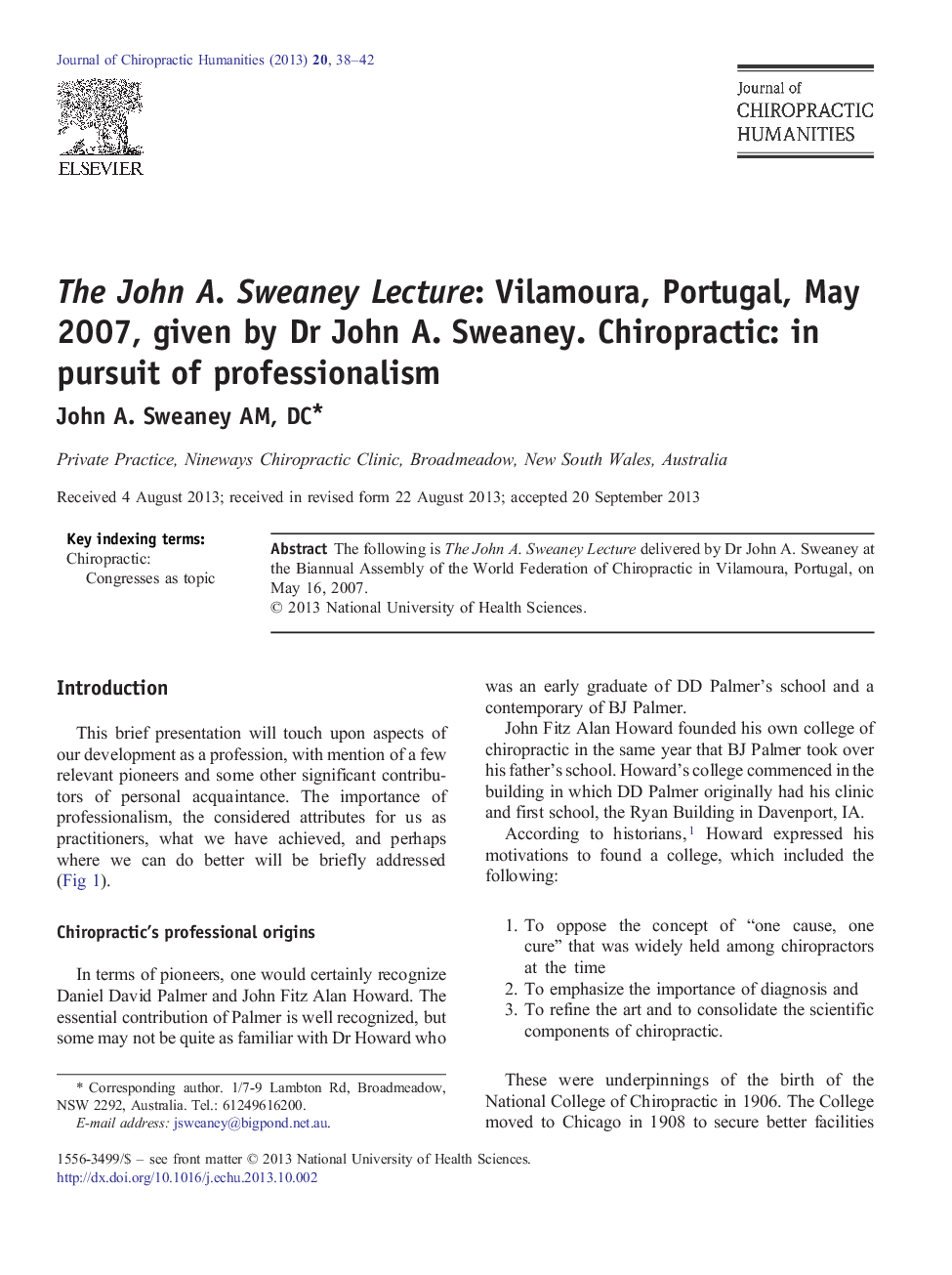 The John A. Sweaney Lecture: Vilamoura, Portugal, May 2007, given by Dr John A. Sweaney. Chiropractic: in pursuit of professionalism