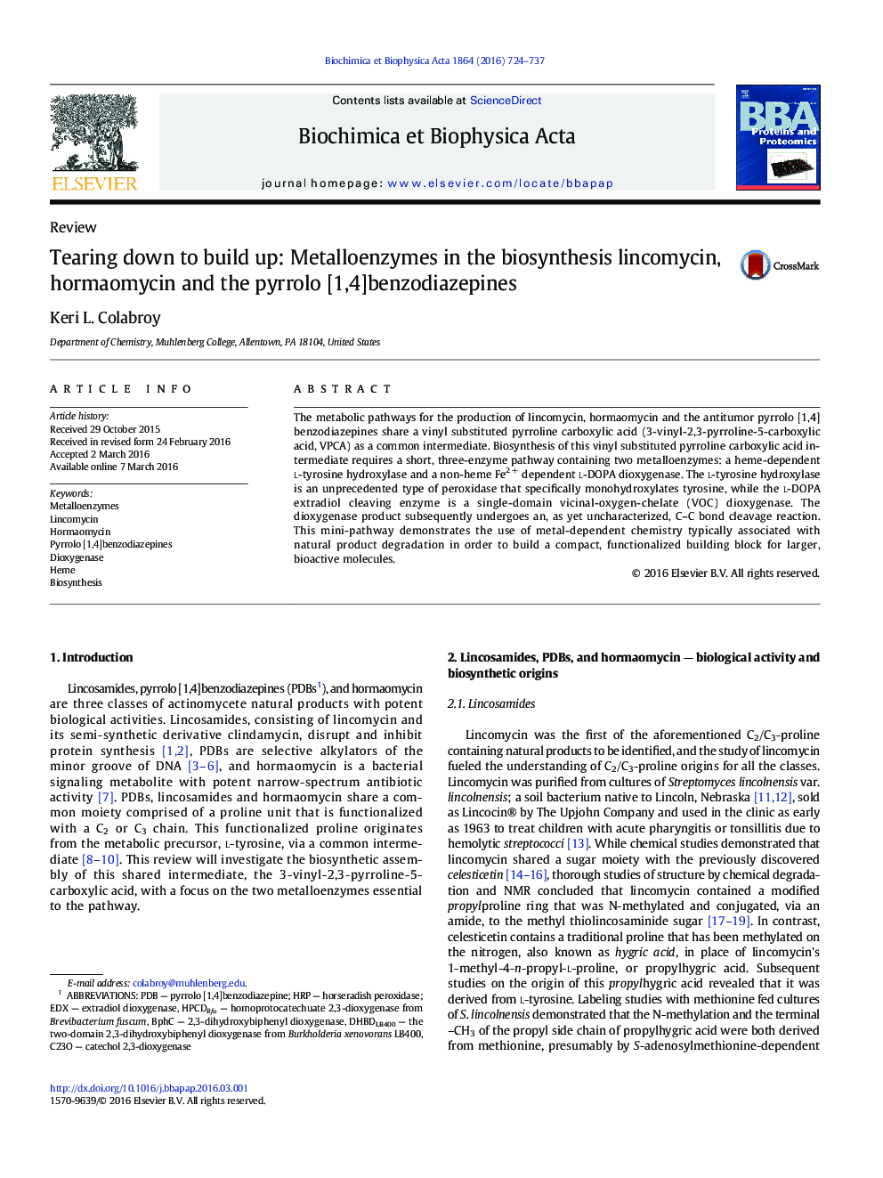 Tearing down to build up: Metalloenzymes in the biosynthesis lincomycin, hormaomycin and the pyrrolo [1,4]benzodiazepines