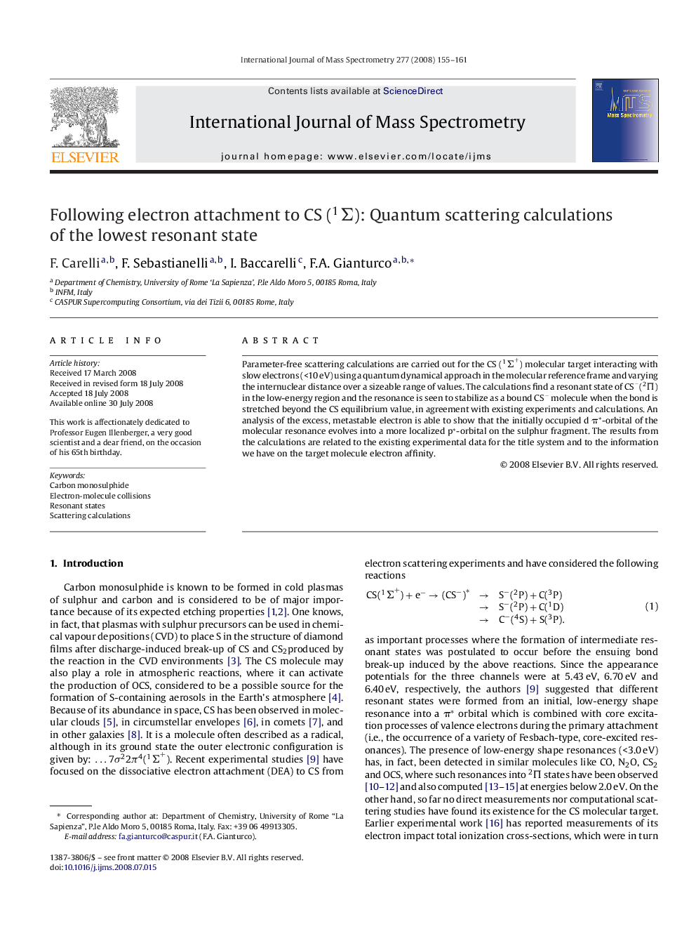 Following electron attachment to CS (Î£1): Quantum scattering calculations of the lowest resonant state