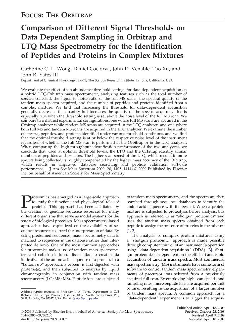Comparison of Different Signal Thresholds on Data Dependent Sampling in Orbitrap and LTQ Mass Spectrometry for the Identification of Peptides and Proteins in Complex Mixtures 