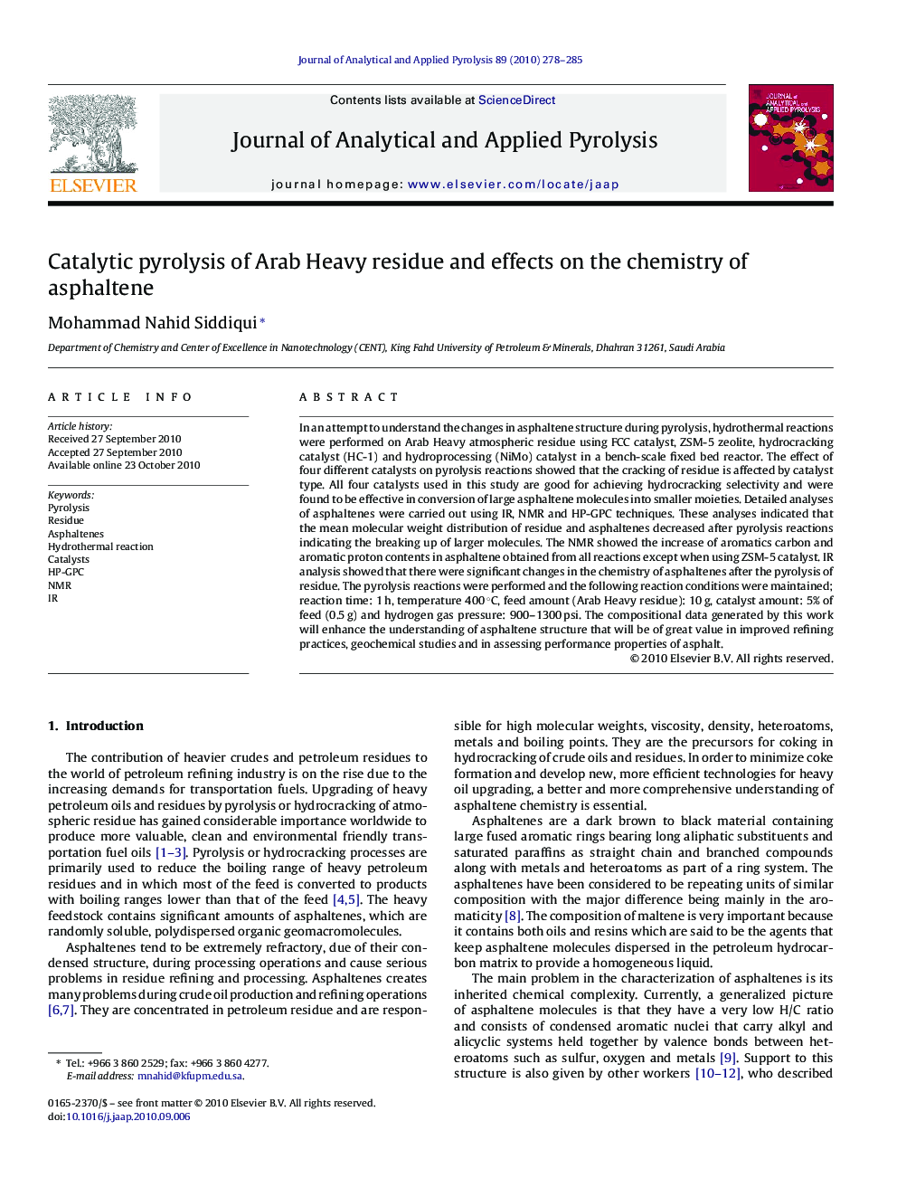 Catalytic pyrolysis of Arab Heavy residue and effects on the chemistry of asphaltene