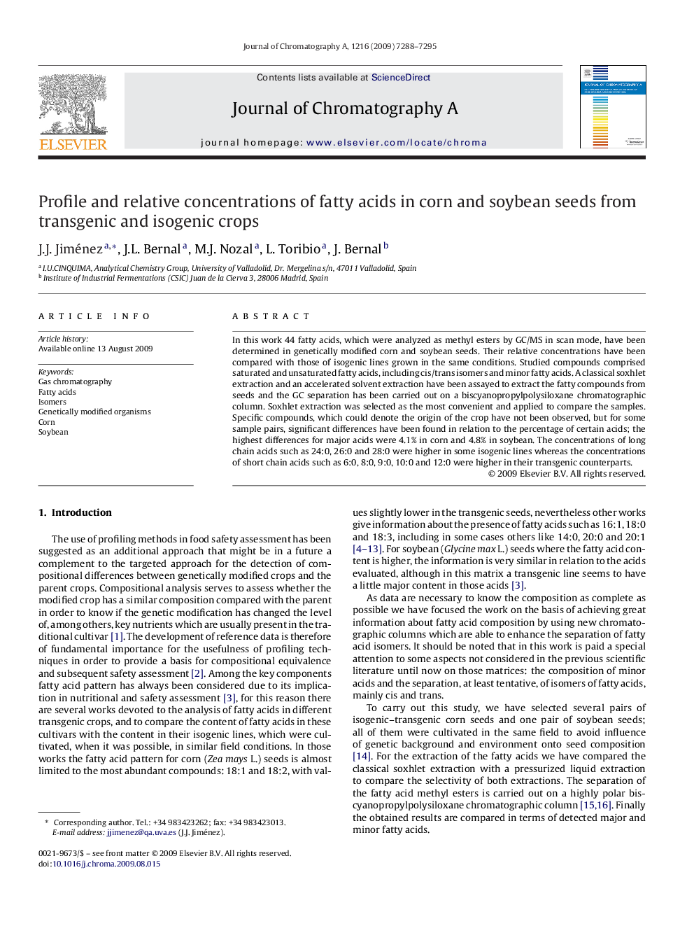 Profile and relative concentrations of fatty acids in corn and soybean seeds from transgenic and isogenic crops