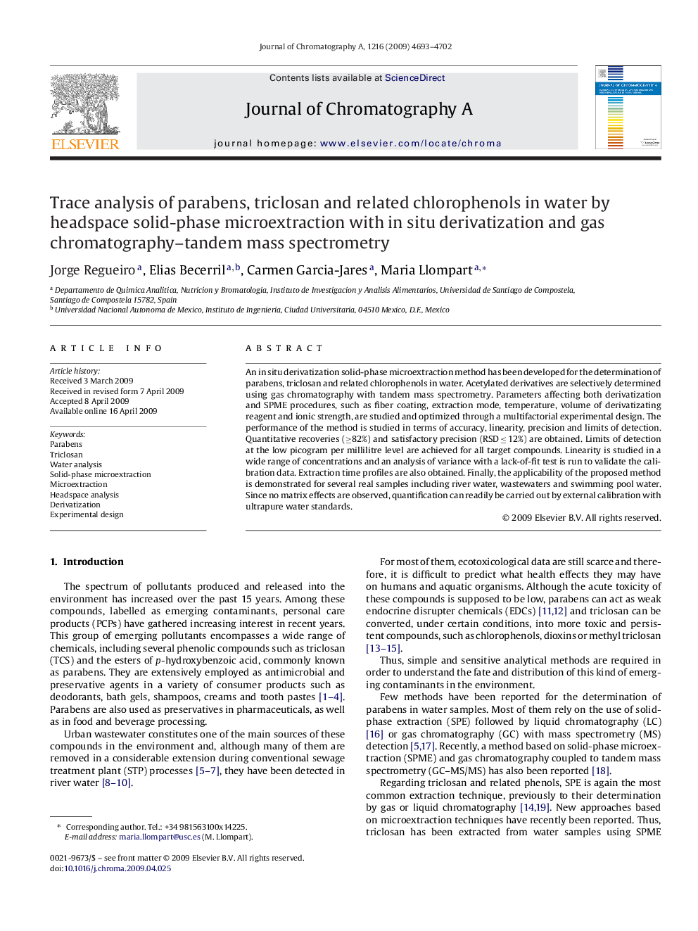 عکس صفحه اول مقاله: Trace analysis of parabens, triclosan and related chlorophenols in water by headspace solid-phase microextraction with in situ derivatization and gas chromatography–tandem mass spectrometry Trace analysis of parabens, triclosan and related chlorophenols in water by headspace solid-phase microextraction with in situ derivatization and gas chromatography–tandem mass spectrometry