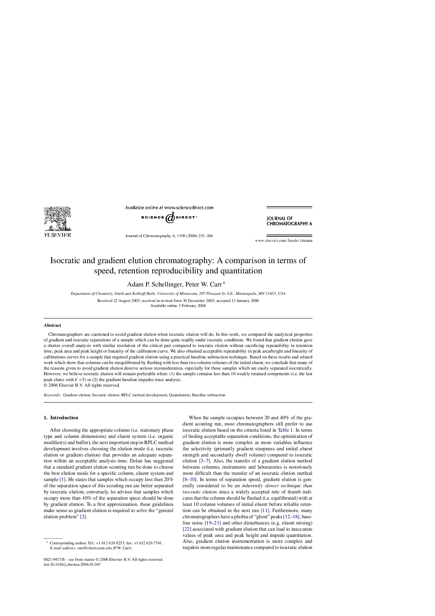 Isocratic and gradient elution chromatography: A comparison in terms of speed, retention reproducibility and quantitation