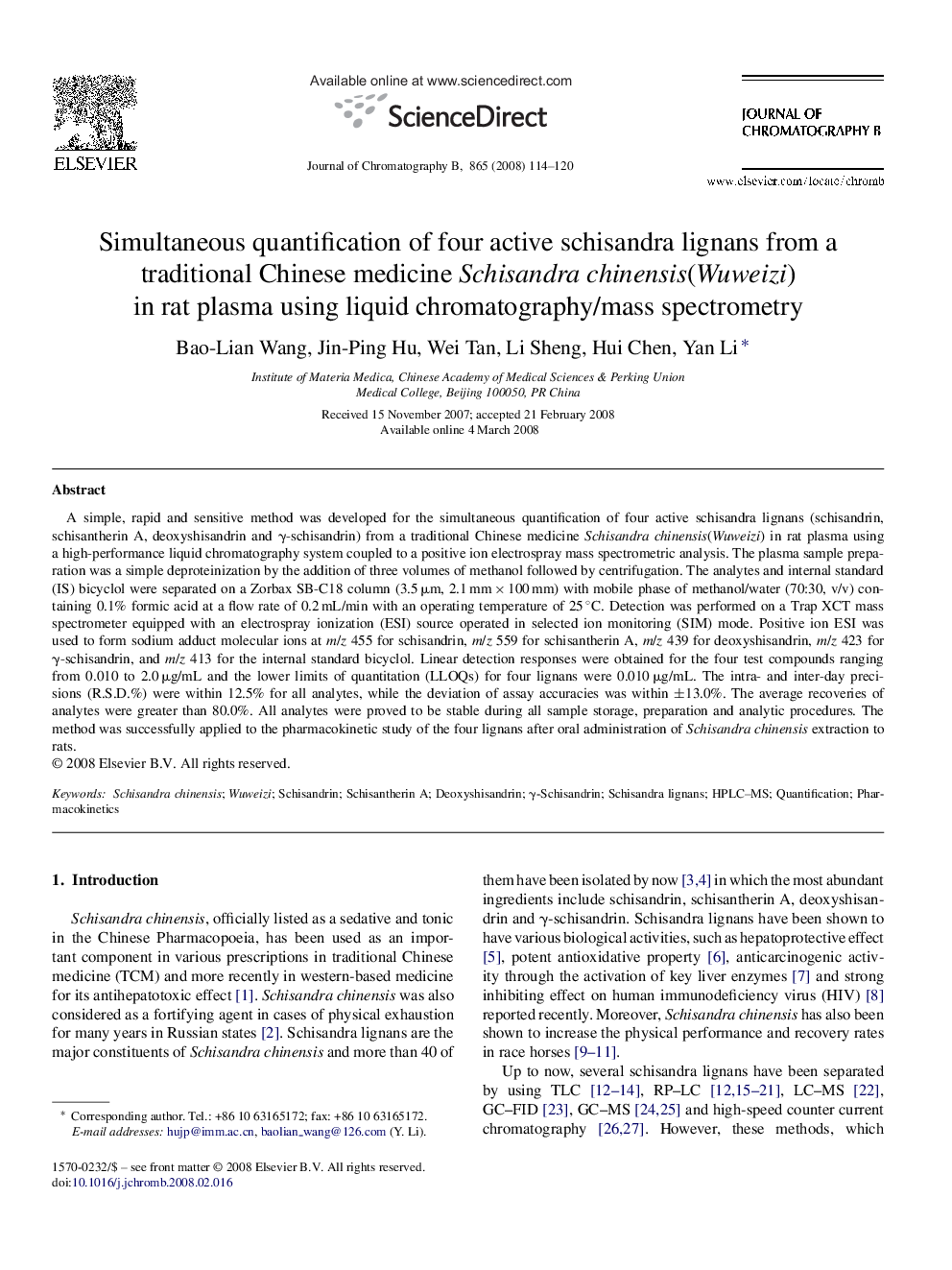 Simultaneous quantification of four active schisandra lignans from a traditional Chinese medicine Schisandra chinensis(Wuweizi) in rat plasma using liquid chromatography/mass spectrometry